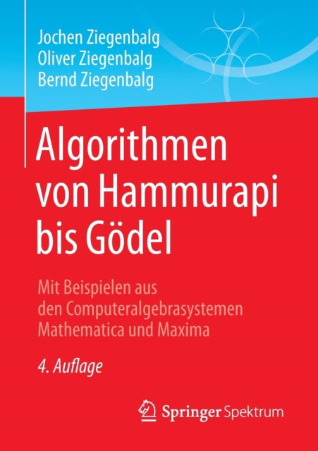 Algorithmen von Hammurapi bis Gödel: Mit