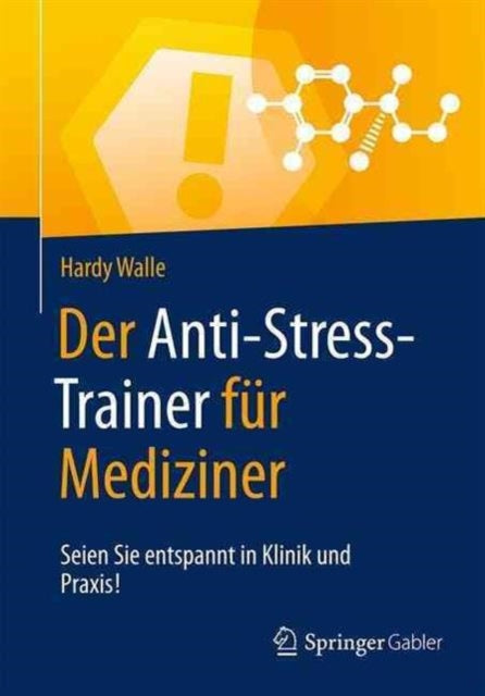 Der Anti-Stress-Trainer für Mediziner: Seien Sie