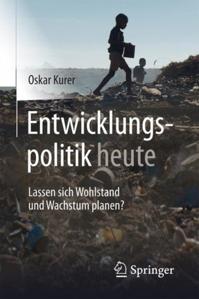 Entwicklungspolitik heute: Lassen sich Wohlstand