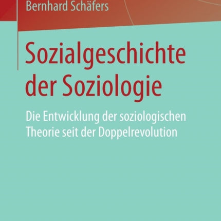 Sozialgeschichte der Soziologie: Die Entwicklung