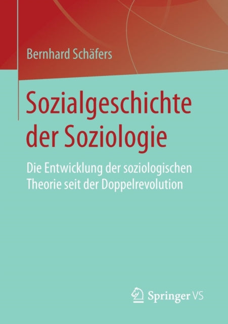 Sozialgeschichte der Soziologie: Die Entwicklung
