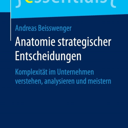 Anatomie strategischer Entscheidungen:
