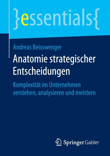 Anatomie strategischer Entscheidungen: