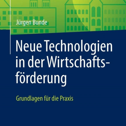 Neue Technologien in der Wirtschaftsförderung: