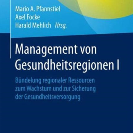 Management von Gesundheitsregionen I: Bündelung