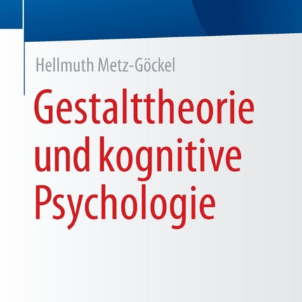 Gestalttheorie und kognitive Psychologie