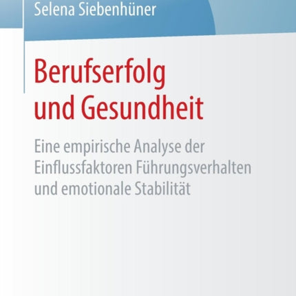 Berufserfolg und Gesundheit: Eine empirische