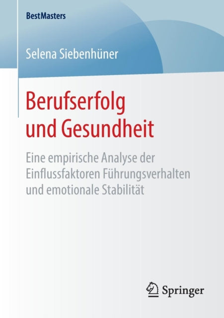 Berufserfolg und Gesundheit: Eine empirische