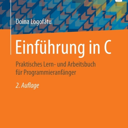 Einführung in C: Praktisches Lern- und