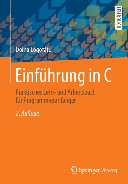 Einführung in C: Praktisches Lern- und