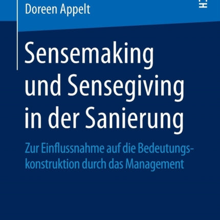 Sensemaking und Sensegiving in der Sanierung: Zur