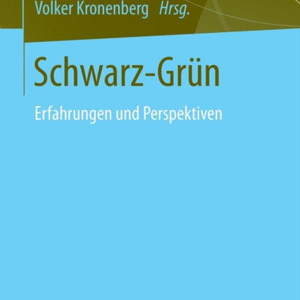 Schwarz-Grün: Erfahrungen und Perspektiven