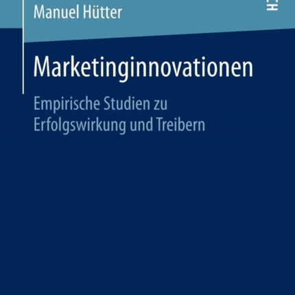 Marketinginnovationen: Empirische Studien zu