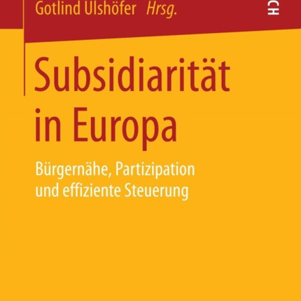 Subsidiarität in Europa: Bürgernähe,