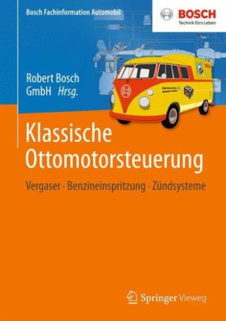 Klassische Ottomotorsteuerung: Vergaser - Benzineinspritzung - Zündsysteme