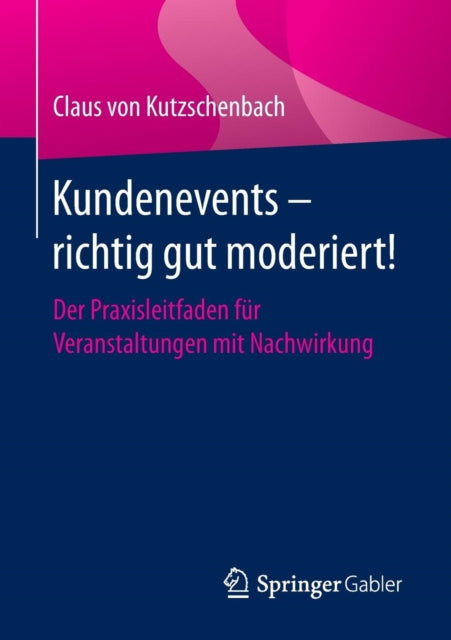 Kundenevents – richtig gut moderiert!: Der
