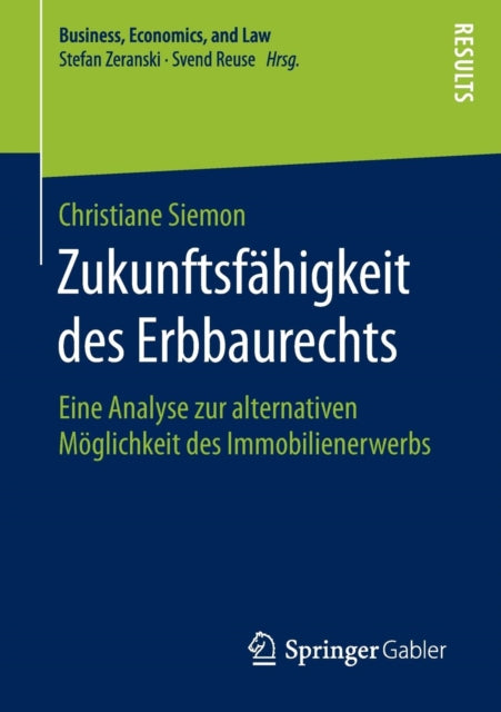 Zukunftsfähigkeit des Erbbaurechts: Eine Analyse