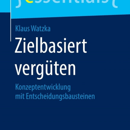 Zielbasiert vergüten: Konzeptentwicklung mit