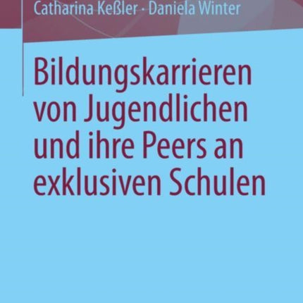 Bildungskarrieren von Jugendlichen und ihre Peers
