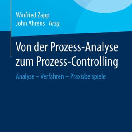 Von der Prozess-Analyse zum Prozess-Controlling: