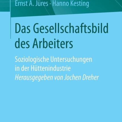 Das Gesellschaftsbild des Arbeiters:
