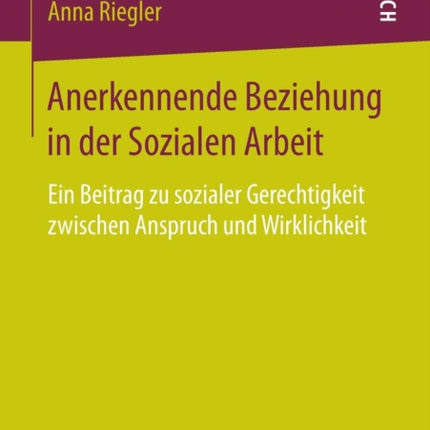 Anerkennende Beziehung in der Sozialen Arbeit: