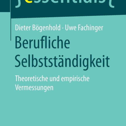 Berufliche Selbstständigkeit: Theoretische und