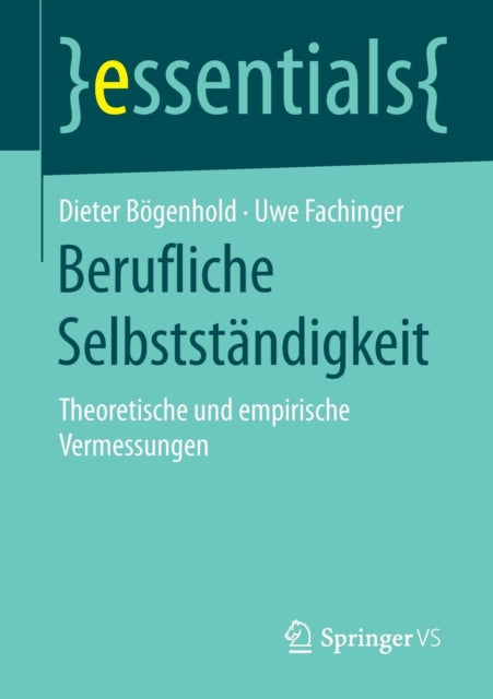Berufliche Selbstständigkeit: Theoretische und