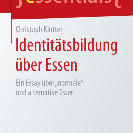 Identitätsbildung über Essen: Ein Essay über