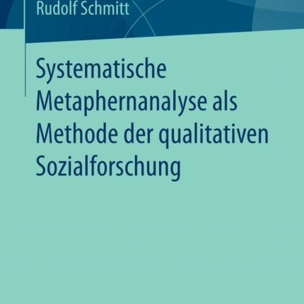 Systematische Metaphernanalyse als Methode der