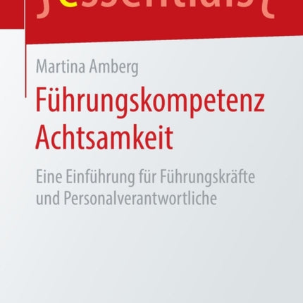Führungskompetenz Achtsamkeit: Eine Einführung