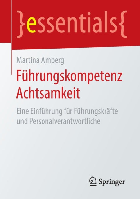 Führungskompetenz Achtsamkeit: Eine Einführung