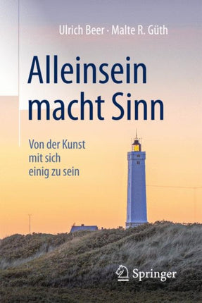 Alleinsein macht Sinn: Von der Kunst mit sich