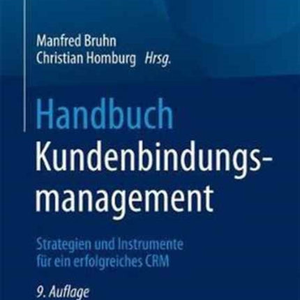 Handbuch Kundenbindungsmanagement: Strategien und