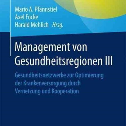 Management von Gesundheitsregionen III: