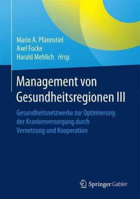 Management von Gesundheitsregionen III: