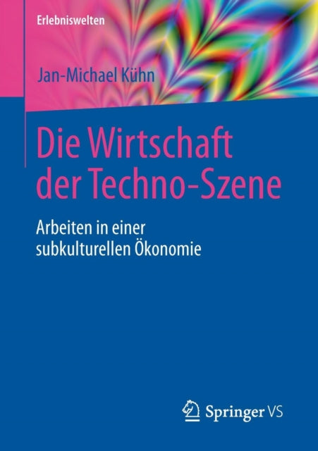 Die Wirtschaft der Techno-Szene: Arbeiten in