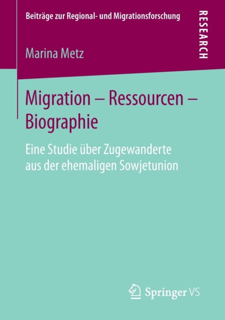 Migration – Ressourcen – Biographie: Eine Studie