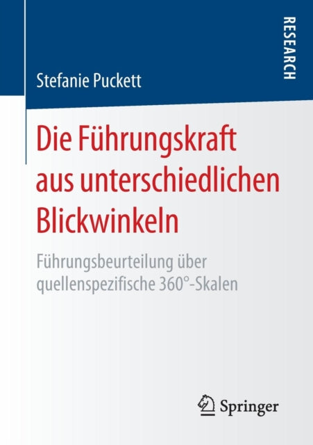 Die Führungskraft aus unterschiedlichen Blickwinkeln: Führungsbeurteilung über quellenspezifische 360°-Skalen