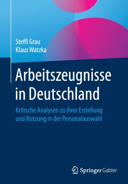 Arbeitszeugnisse in Deutschland: Kritische