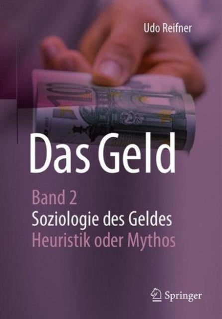Das Geld: Band 2 Soziologie des Geldes -