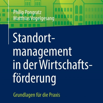 Standortmanagement in der Wirtschaftsförderung: