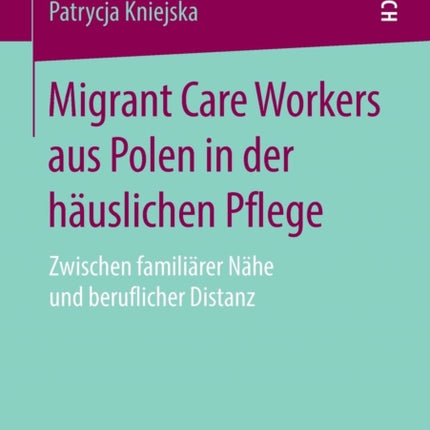 Migrant Care Workers aus Polen in der häuslichen