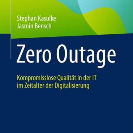 Zero Outage: Kompromisslose Qualität in der IT im