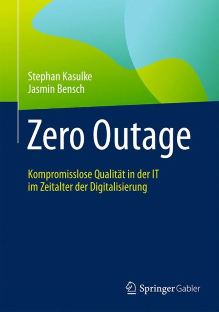 Zero Outage: Kompromisslose Qualität in der IT im