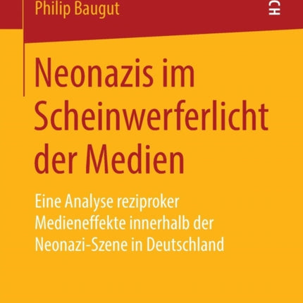 Neonazis im Scheinwerferlicht der Medien: Eine