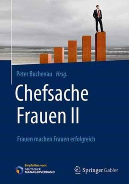 Chefsache Frauen II: Frauen machen Frauen
