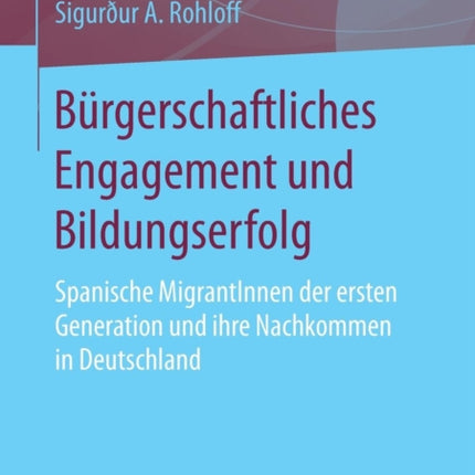 Bürgerschaftliches Engagement und Bildungserfolg: