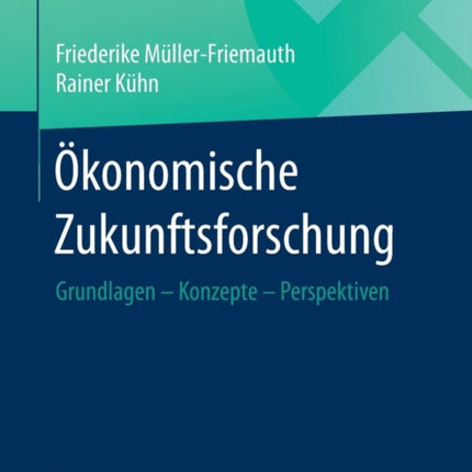 Ökonomische Zukunftsforschung: Grundlagen –