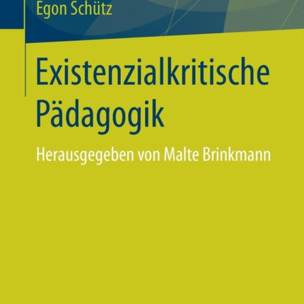 Existenzialkritische Pädagogik: Herausgegeben von